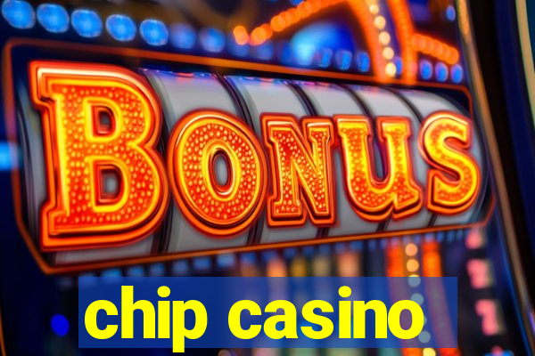 chip casino